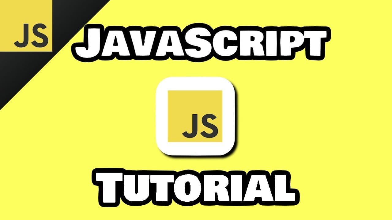 JavaScript Tutorial - The Complete Beginner’s Guide